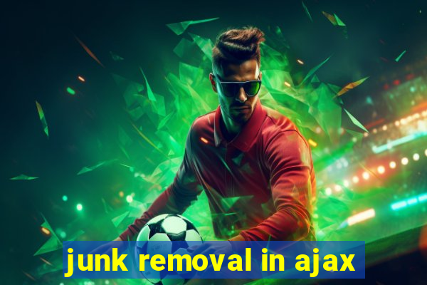 junk removal in ajax